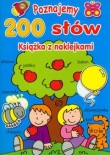 Poznajemy 200 słów Książka z naklejkami