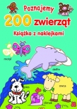 Poznajemy 200 zwierząt. Książka z naklejkami