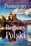 Poznajemy. Regiony Polski