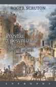 Pożytki z pesymizmu i niebezpieczeństwa fałszywej nadziei