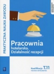 Pracownia hotelarska Działalność recepcji Kwalifikacja T.11