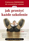 Praktyczny przewodnik dla uczestników szkoleń, czyli jak przeżyć każde szkolenie