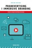 Prankvertising i immersive branding - emocje na usługach marketingu wirusowego