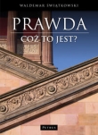 Prawda. Cóż to jest?