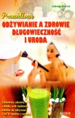 PRAWIDŁOWE ODŻYWIANIE A ZDROWIE DŁUGOWIE CZNOŚĆI URODA ASTRUM 9788372779397