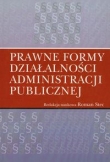 Prawne formy działalności administracji publicznej