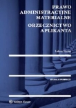 Prawo administracyjne materialne Orzecznictwo aplikanta