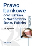Prawo bankowe oraz ustawa o Narodowym Banku Polskim, 18 wyd.