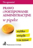 Prawo i postępowanie administracyjne w pigułce