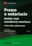 Prawo o notariacie Kodeks etyki zawodowej i inne akty wykonawcze