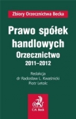 Prawo spółek handlowych. Orzecznictwo 2011-2012