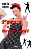 Precz z brunetami