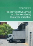 Procesy dystrybucyjne w zrównoważonej logistyce miejskiej