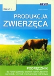 Produkcja zwierzęca. Część 1. Podręcznik do nauki zawodu. Technik rolnik