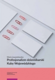 Profesjonalizm dziennikarski Kuby Wojewódzkiego
