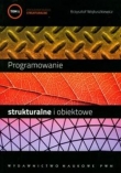 Programowanie strukturalne i obiektowe. Tom I