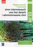 Programowanie tworzenie stron internetowych oraz baz danych i administrowanie nimi EE.09 Podręcznik do nauki zawodu technik informatyk Część 2