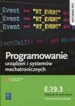 Programowanie urządzeń i systemów mechatronicznych Kwalifikacja E.19.3 Podręcznik do nauki zawodu