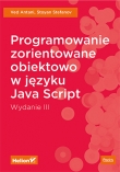 Programowanie zorientowane obiektowo w języku Java Script. Wydanie III