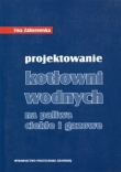 Projektowanie kotłowni wodnych na paliwa ciekłe i gazowe