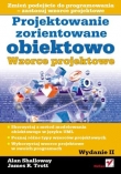 Projektowanie zorientowane obiektowo. Wzorce projektowe. Wydanie II