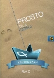 Prosto dla dzieci Zbiór kazań Rok C