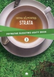 Prywatne śledztwo Agaty Brok Tom 3 Strata