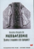 Przebaczenie Bułka z masłem czy zakalec? (Płyta CD)