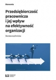 Przedsiębiorczość pracownicza i jej wpływ na efektywność organizacji