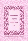 Przekład - Język - KulturaTom 5