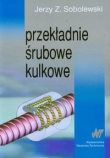 Przekładnie śrubowe kulkowe