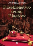 Przekleństwo tronu Piastów.