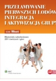 Przełamywanie pierwszych lodów integracja i aktywizacja grupy