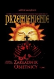 Przemienienie. Tom 1. Zakładnik obietnicy
