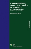 Przeniesienie wierzytelności w umowie faktoringu
