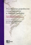 Przeobrażenia geopolityczne i nowe zagrożenia w Ameryce Łacińskiej