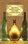 Okowita,przepalanka, nalewki i miody pitne