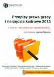 Przepisy prawa pracy i narzędzia kadrowe 2013