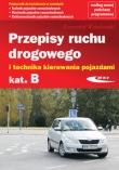 Przepisy ruchu drogowego i techniki kierowania kat. B