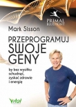 Przeprogramuj swoje geny, by bez wysiłku schudnąć, zyskać zdrowie i energię