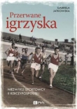 Przerwane igrzyska.
