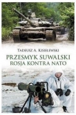 PRZESMYK SUWALSKI ROSJA KONTRA NATO OP. REBIS 9788380622548