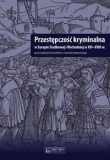 Przestępczość kryminalna w Europie Środkowej i Wschodniej w XVI-XVIII