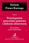 Przestępstwa przeciwko państwu i dobrom zbiorowym. Tom 8.