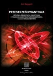 Przestrzeń kwantowa. Pętlowa grawitacja kwantowa i poszukiwanie struktury przestrzeni, czasu i Wszechświata