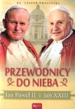 Przewodnicy do nieba. Jan Paweł II i Jan XXIII