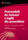 Przewodnik do ćwiczeń z logiki  dla prawników
