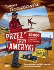 Przez trzy Ameryki. 30 tysięcy kilometrów z Alaski do Ziemi Ognistej