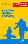 Przygoda bycia ojcem. Zabawa, nauka, rozwój dla ojców przedszkolaków