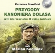 Przygody kanoniera Dolasa czyli jak rozpętałem II wojnę światową